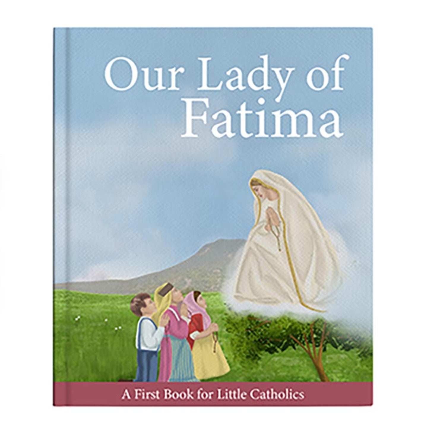 Little Catholics Series - Our Lady Of Fatima Book - Hardcover