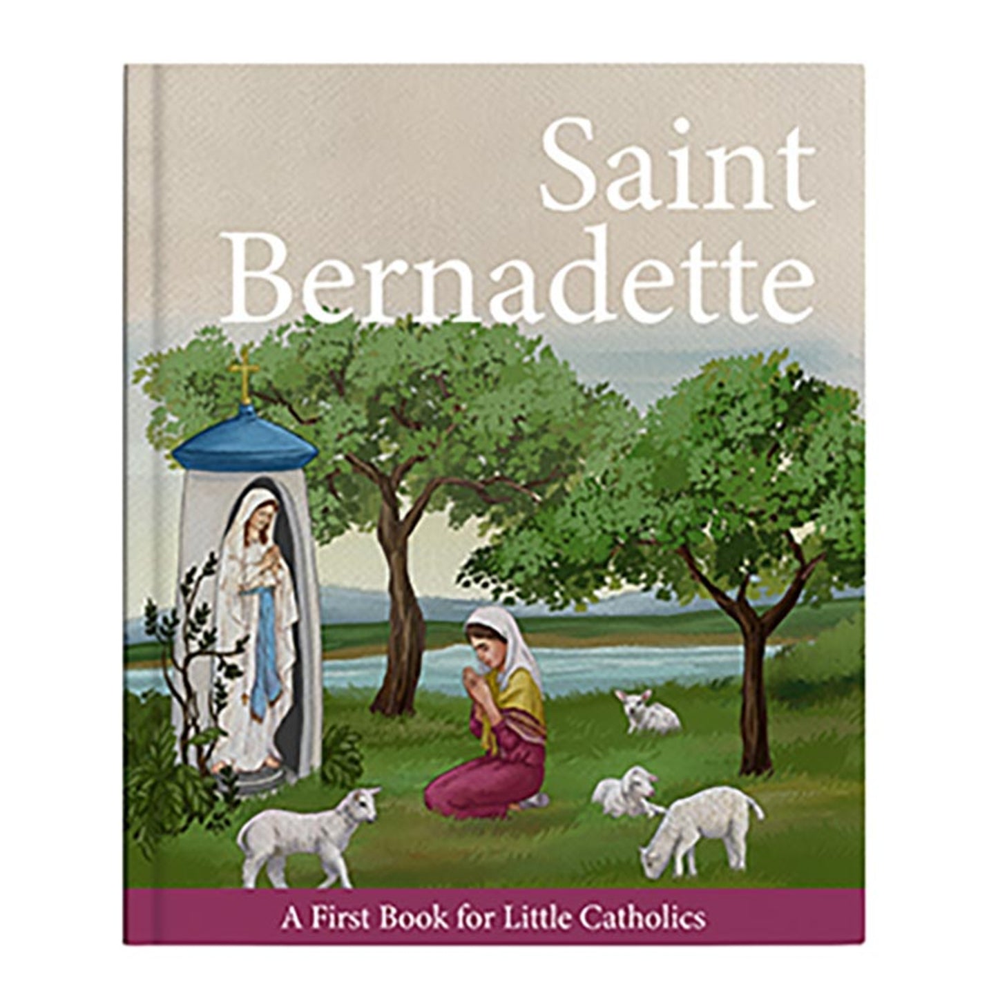 Little Catholics Series - Saint Bernadette Book - Hardcover