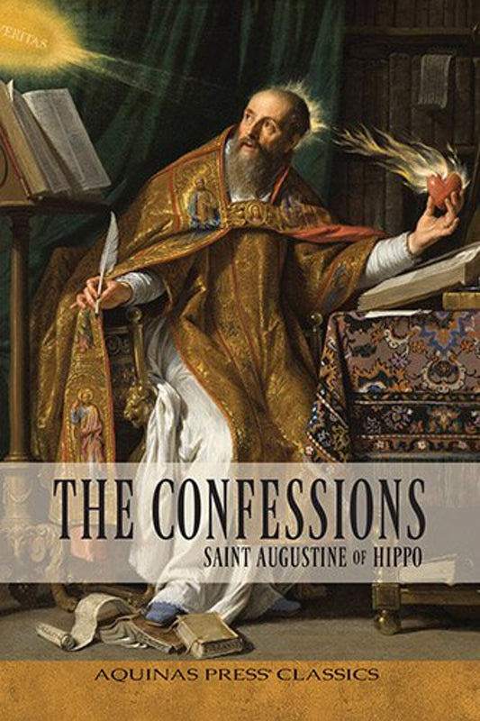 Aquinas Press Classics - The Confessions