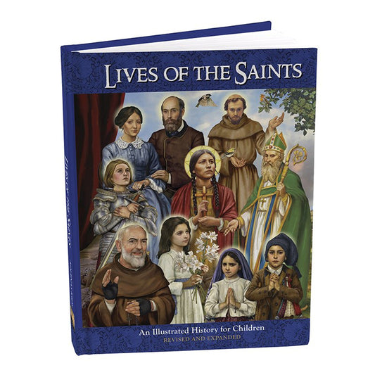 Illustrated Lives of the Saints - Revised & Expanded