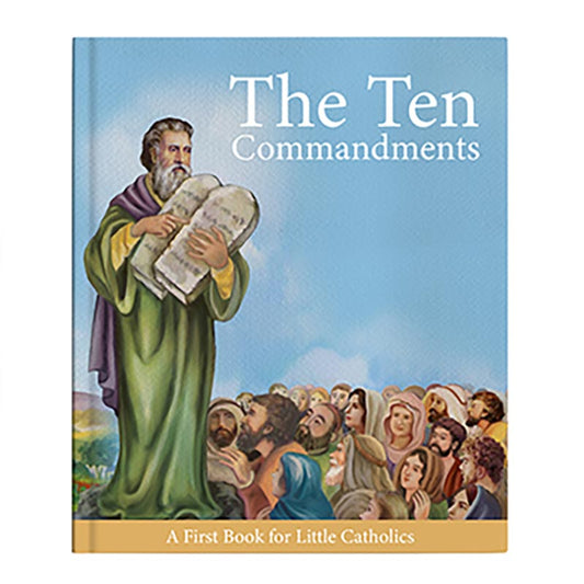 Little Catholics Series - The Ten Commandments Book - Hardcover
